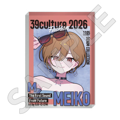39Culture 2026 FASHION 雑誌風アクリルブロック / MEIKO